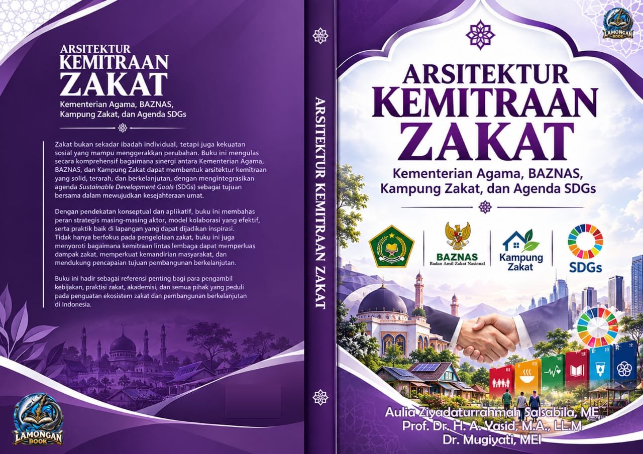 ARSITEKTUR KEMITRAAN ZAKAT:
Kementrian Agama, BAZNAS, Kampung Zakat, dan Agenda SDGs 
